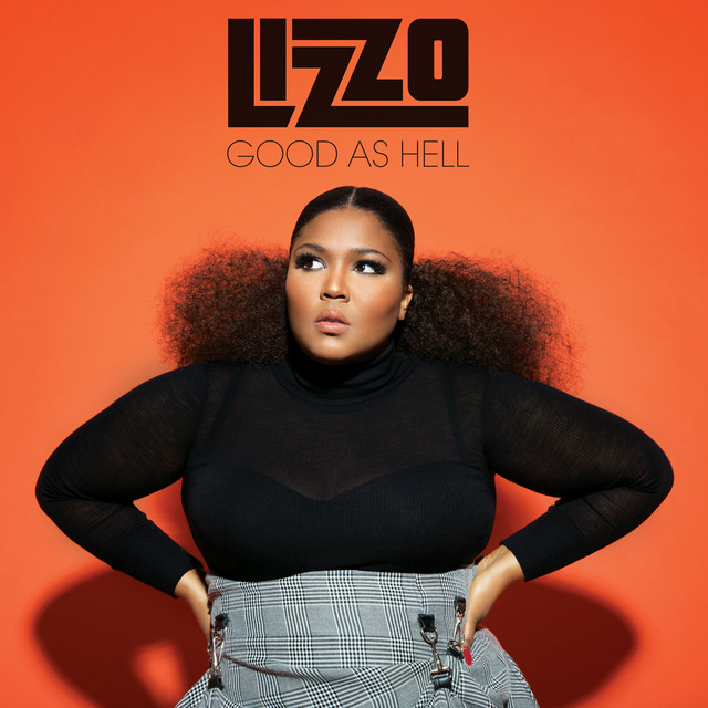 "Good as Hell" by Lizzo Feel Good Songs