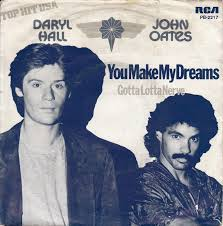 "You Make My Dreams" by Hall & Oates Feel Good Songs