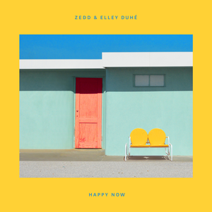 "Happy Now" by Zedd & Elley Duhé feel good songs